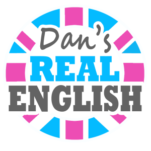 Dan's Real English